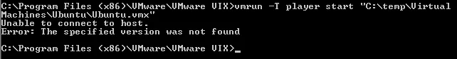 eVMware Player – unable to connect the host because specified version was not found