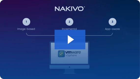 Versatile VMware vSphere Backup from NAKIVO