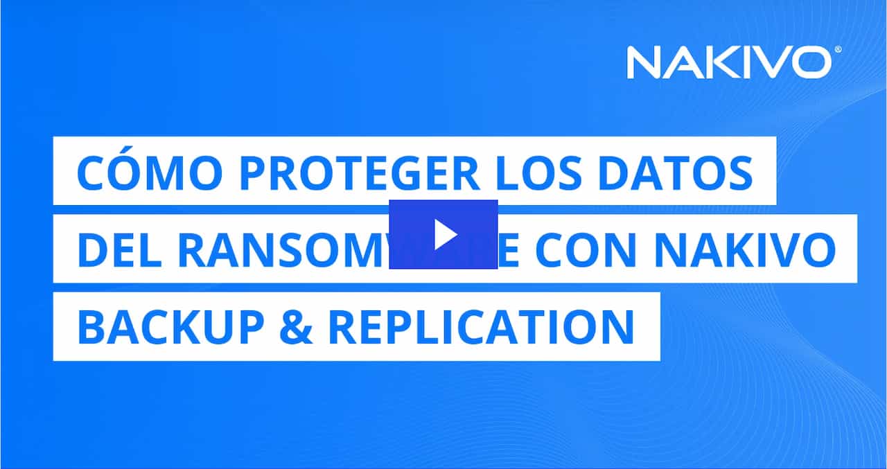 Ensure Ransomware Protection with NAKIVO Backup & Replication